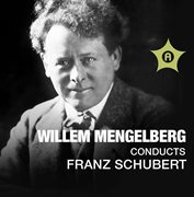 Willem Mengelberg Conducts Franz Schubert cover image