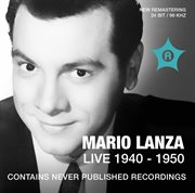 Mario Lanza Live (recorded 1940 : 1950) cover image