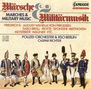 Marches And Military Music – Bergwitz-Goffeng, H. / Frederick Ii / Weber, C.m. Von / Beethoven, L cover image