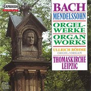 Mendelssohn & Bach : Organ Works cover image