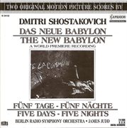 Shostakovich, D. : New Babylon / 5 Days. 5 Nights cover image