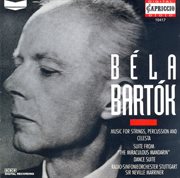 Bartok, B. : The Miraculous Mandarin Suite / Dance Suite / Music For Strings, Percussion And Celesta cover image