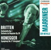 Britten, B. : Sinfonietta, Op. 1 / Sinfonietta Da Requiem / Honegger, A.. Symphony No. 3, "Liturg cover image