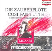Mozart, W.a. : Zauberflöte (die) / Così Fan Tutte (arr. For Wind Ensemble) cover image