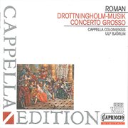 Roman : Drottningholmsmusique. Concerto Grosso In B-Flat Major cover image