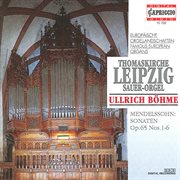 Mendelssohn : Organ Sonatas, Op. 65, Nos. 1-6 cover image