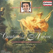 Cantate D'amore : Italian Love Cantatas cover image