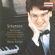 Schumann, R. : Symphonic Etudes / Arabeske / Kinderszenen cover image