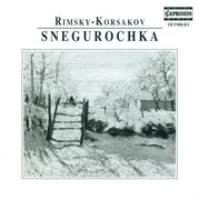 Rimsky-Korsakov : Snegurochka (the Snow Maiden) cover image