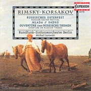 Rimsky-Korsakov, N.a. : Mlada Suite / Overture On 3 Russian Themes / Fantasia On Serbian Themes cover image