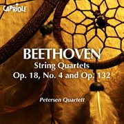 String quartets op. 18, no. 4 and op. 132 cover image