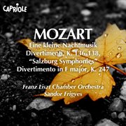 Mozart, W.a. : Kleine Nachtmusik (eine) / Salzburg Symphonies Nos. 1-3 / Divertimento In F Major, cover image