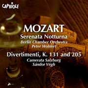 Mozart, W.a. : Serenata Notturna  / Divertimenti, K. 131, 205 cover image