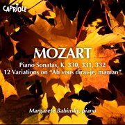 Mozart, W.a. : Piano Sonatas Nos. 10. 12 / 12 Variations On Ah Vous Dirai. Je, Maman cover image