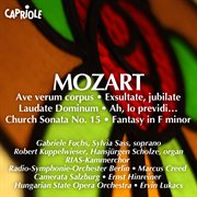 Mozart, W.a. : Ave Verum Corpus / Exsultate Jubilate / Laudate Dominum / Church Sonata No. 15 / Fa cover image