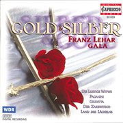 Lehar, F. : Gold And Silver cover image