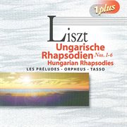 Liszt, F. : Hungarian Rhapsodies Nos. 1-6 / Symphonic Poems cover image