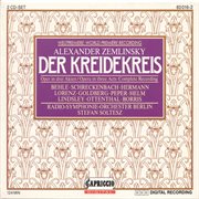 Zemlinsky, A. Von : Der Kreidekreis cover image