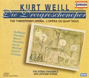 Weill, K. : Dreigroschenoper (die) (the Threepenny Opera) cover image
