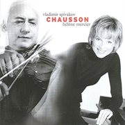 Chausson, E. : Poeme / Concerto For Violin, Piano And String Quartet, Op. 21 cover image