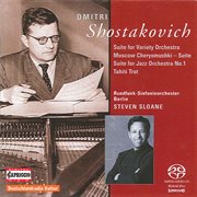 Shostakovich, D. : Moscow Cheryomushki Suite. Jazz Suites Nos. 1 And 2. Tahiti Trot cover image