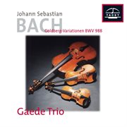 Bach : Goldberg Variations, Bwv 988 (arr. D. Sitkovetsky For String Trio) cover image