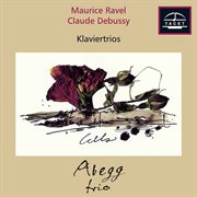 Ravel : Piano Trio In A Minor, M. 67 – Debussy. Piano Trio In G Major, L. 3 cover image