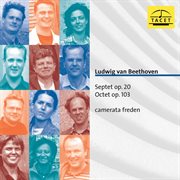 Beethoven : Septet, Op. 20 & Wind Octet, Op. 103 cover image