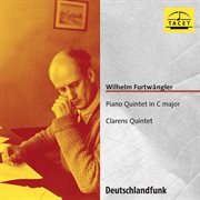 Furtwängler : Piano Quintet In C Major cover image