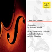 7 With One Stroke! : Concertos By Antonio Vivaldi cover image