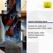 J.s. Bach : Violin Sonatas, Bwv 1014-1019 cover image