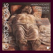 Schutz, H. : Johannes. Passion / Cantiones Sacrae cover image