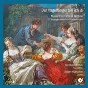 Der Vogelfänger Bin Ich Ja : Mozart For Flute & Guitar cover image