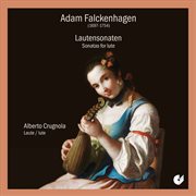 Falckenhagen : 6 Sonatas For Lute, Op. 1 cover image