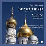 Rachmaninoff : All-Night Vigil, Op. 37 cover image