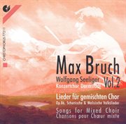 Bruch, M. : songs For Mixed Choir, Vol. 2 cover image