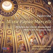 Palestrina, G. : Missa Papae Marcelli / Motets For Ascension Day cover image