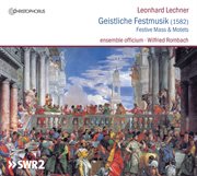 Lechner : Geistliche Festmusik cover image