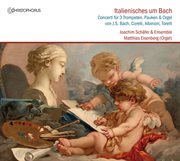 Italienisches Um Bach (bach And His Italian Colleagues) cover image