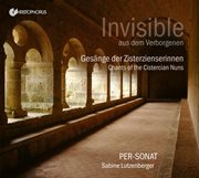 Invisible From A Secluded Place : Chants Of The Cistercian Nuns cover image
