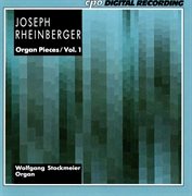 Rheinberger : Organ Pieces, Vol. 1 cover image