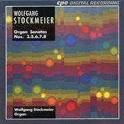 Stockmeier : Organ Sonatas Nos. 3 & 5-8 cover image