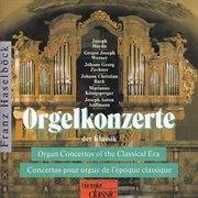 Organ Concertos Of The Classical Era cover image