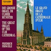 The Great Organ Of The Ulm Cathedral cover image