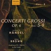 Handel : Concerti Grossi, Op. 6, Nos. 5-8 cover image