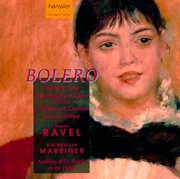 Ravel : Bolero / Ma Mere L'oye / Pavane Pour Une Infante Defunte cover image