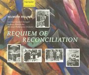 Requiem Of Reconciliation : In Memory Of The Victims Of World War Ii cover image
