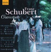 Schubert : String Quintet In C Major, D. 956. Overture In C Minor, D. 8a cover image