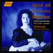 Kavanagh, Dale : Lyrical And Virtuosic Guitar Music cover image