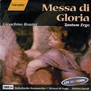 Rossini : Messa Di Gloria / Tantum Ergo cover image